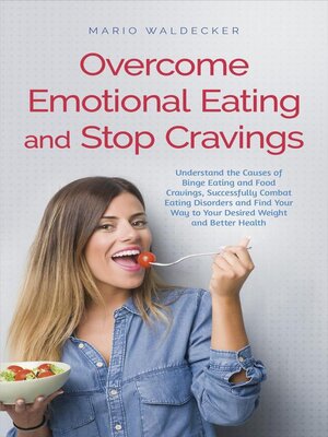cover image of Overcome Emotional Eating and Stop Cravings